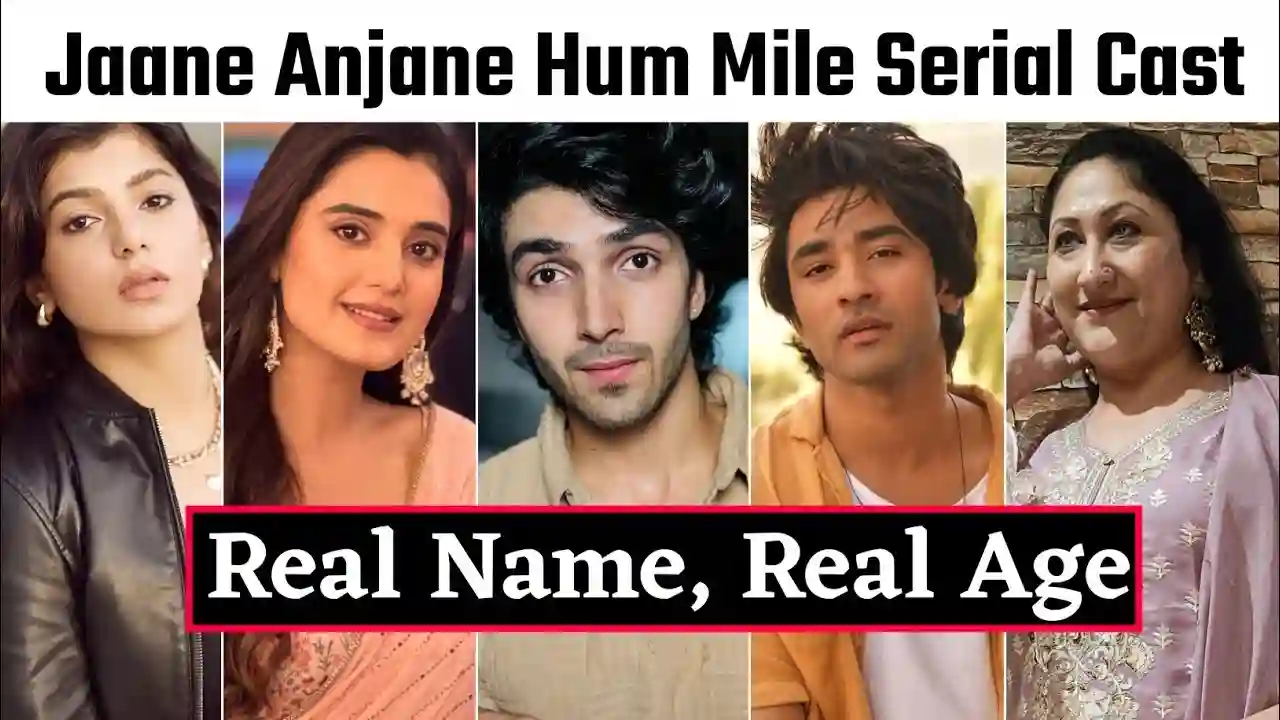 Jaane Anjaane Hum Mile Cast Revealed – Names, Roles & Lesser-Known Facts 1 Jaane Anjaane Hum Mile – Cast Names, Roles & Photos